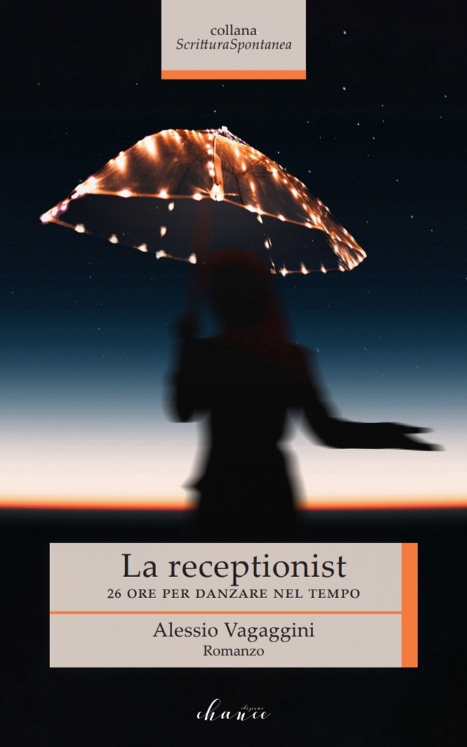“La Receptionist – 26 ore per danzare nel tempo”: in libreria il secondo romanzo di Alessio Vagaggini